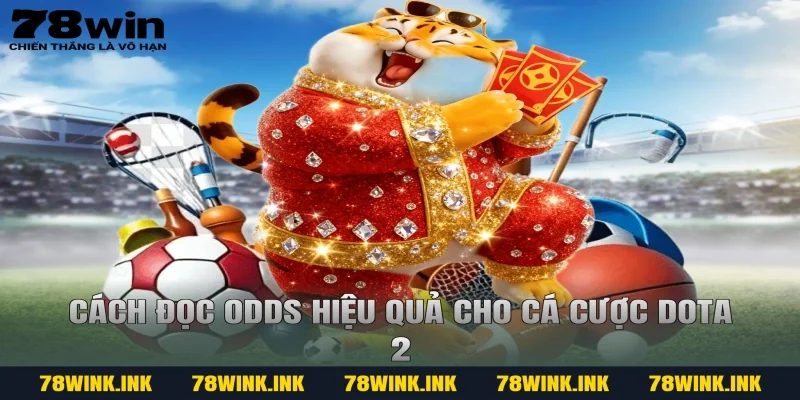 Cách đọc odds hiệu quả cho cá cược dota 2