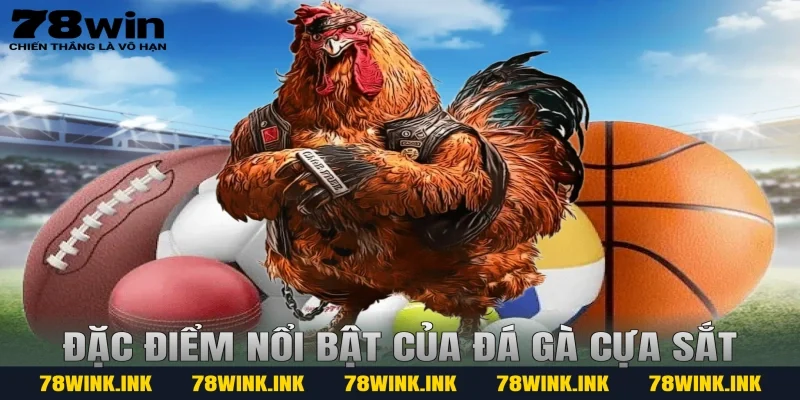 Đặc điểm nổi bật của đá gà cựa sắt