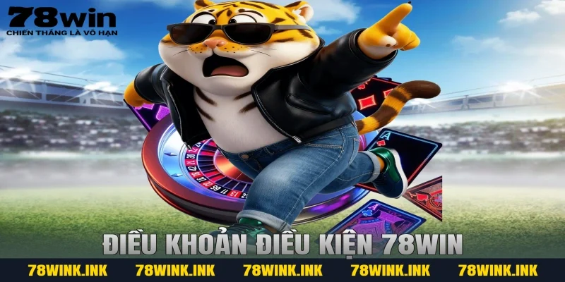 điều khoản điều kiện 78win
