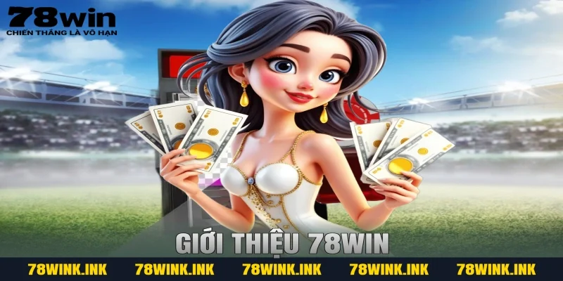 giới thiệu 78win