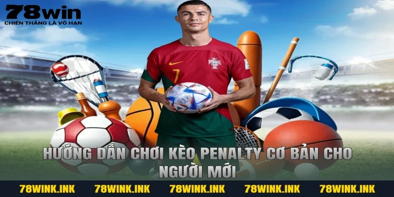 Hướng dẫn chơi kèo penalty cơ bản cho người mới