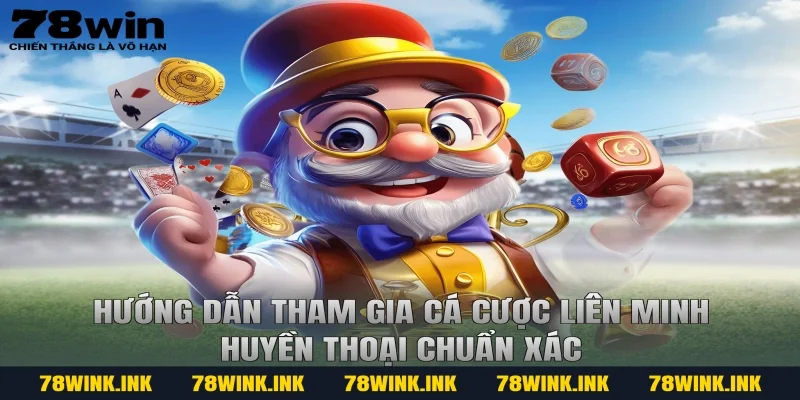 Hướng dẫn tham gia Cá cược Liên Minh Huyền Thoại chuẩn xác