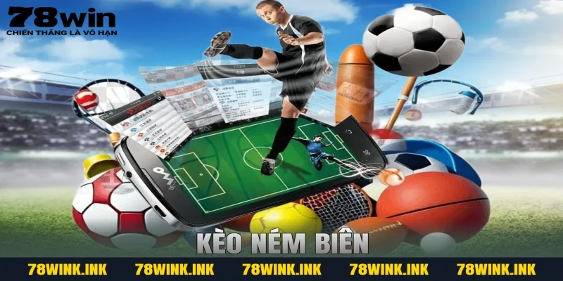 Kèo Ném Biên Là Gì? Bí Quyết Chơi Thắng Lớn Từ Cao Thủ