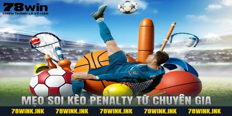 Mẹo soi kèo penalty từ chuyên gia