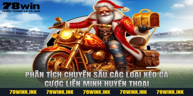 Phân tích chuyên sâu các loại kèo Cá cược Liên Minh Huyền Thoại