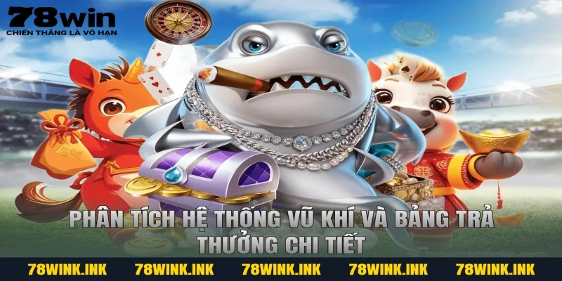 Phân tích hệ thống vũ khí và bảng trả thưởng chi tiết