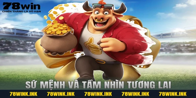 Sứ mệnh và tầm nhìn tương lai