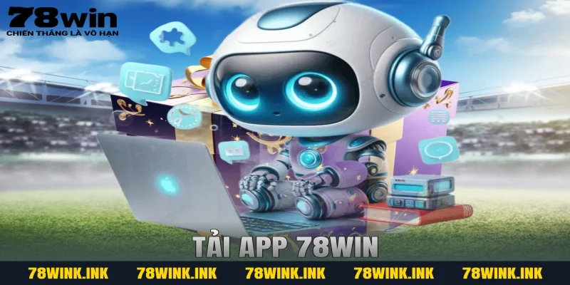 tải app 78win
